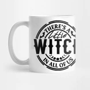 There's A Little Witch In All Of Us Mug